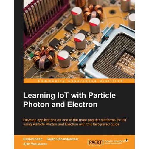 Learning IoT with Particle Photon and Electron - Paperback