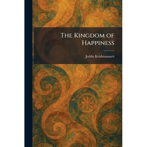 The Kingdom of Happiness - Paperback