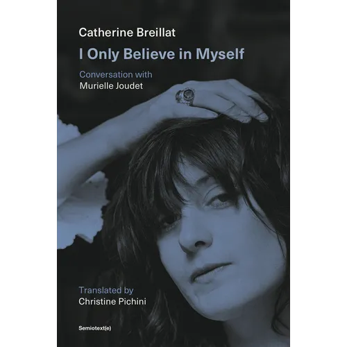 I Only Believe in Myself: Conversation with Murielle Joudet