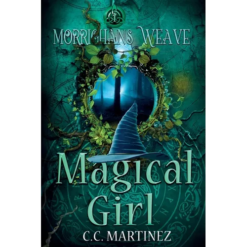 Morrighans Weave: Magical Girl - Paperback