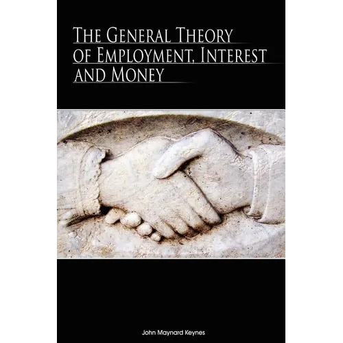 The General Theory of Employment, Interest and Money - Hardcover
