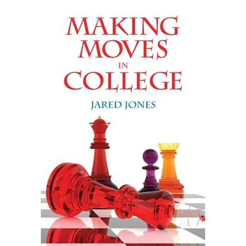 Making Moves in College - Paperback