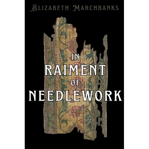 In Raiment of Needlework - Paperback