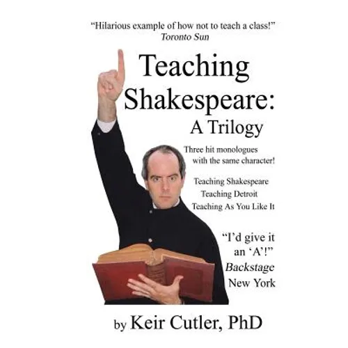 Teaching Shakespeare: A Trilogy: Three Hit Monologues - Paperback