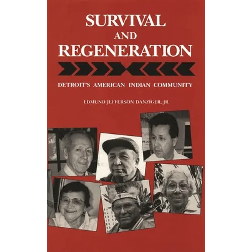 Survival and Regeneration: Detroit's American Indian Community - Paperback