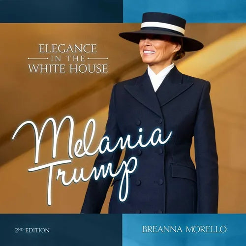Melania Trump (2nd Edition): Elegance in the White House - Hardcover