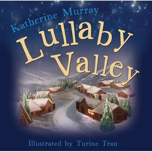Lullaby Valley - Hardcover