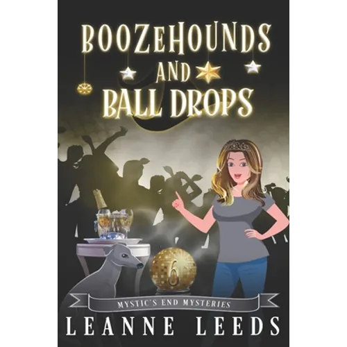 Boozehounds and Ball Drops - Paperback