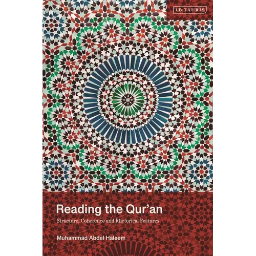 Reading the Qur'an: Structure, Coherence and Rhetorical Features - Hardcover