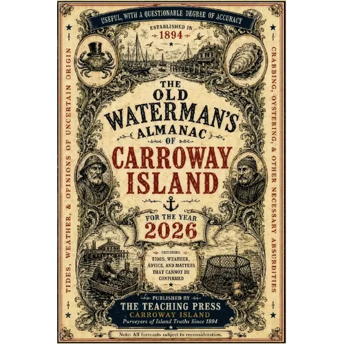 The Old Waterman's Almanac of Carroway Island - Paperback