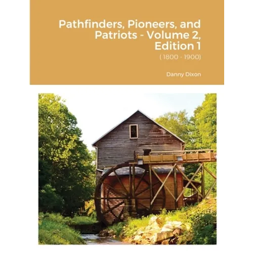 Pathfinders, Pioneers, and Patriots - Volume 2, Edition 1: ( 1800 - 1900) - Paperback