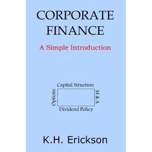 Corporate Finance: A Simple Introduction - Paperback