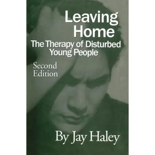 Leaving Home: The Therapy of Disturbed Young People - Paperback