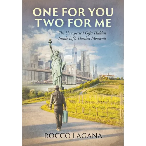 One for You - Two for Me: The Unexpected Gifts Hidden Inside Life's Hardest Moments - Hardcover