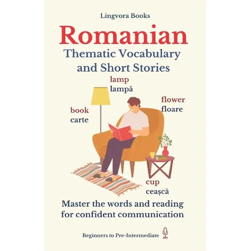 Romanian: Thematic Vocabulary and Short Stories (with audio tracks) - Paperback