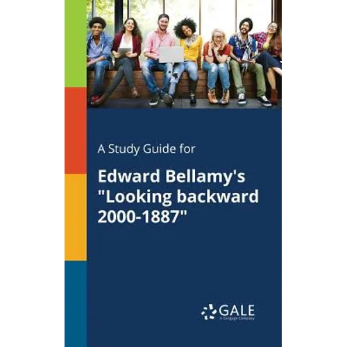 A Study Guide for Edward Bellamy's 