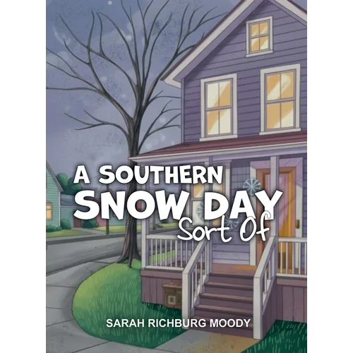 Southern Snow Day, Sort Of - Hardcover