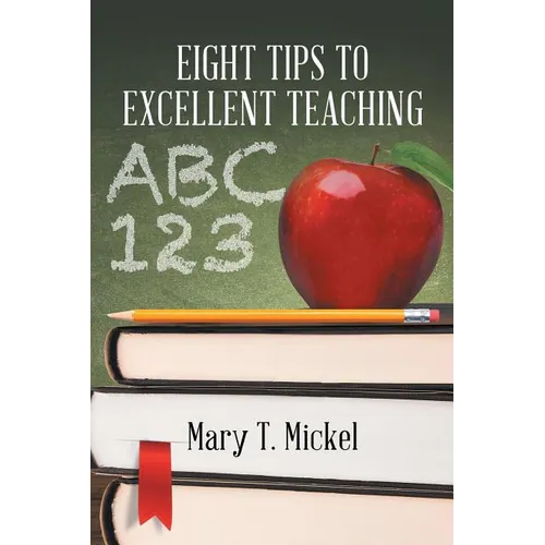 Eight Tips to Excellent Teaching - Paperback