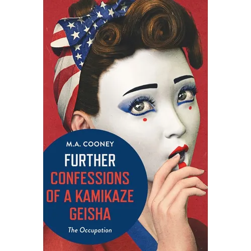 Further Confessions of a Kamikaze Geisha - Paperback