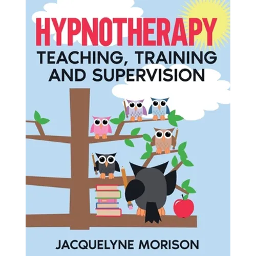 Hypnotherapy Teaching, Training and Supervision - Paperback