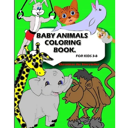 Baby Animal Coloring Book: For Kids Aged 3-8 - Paperback