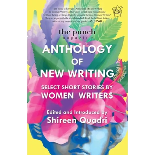 The Punch Magazine: Anthology of New Writing: Select Short Stories by Women Writers - Paperback