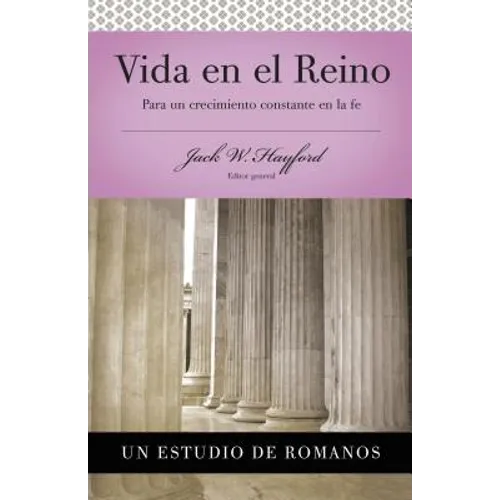 Serie Vida En Plenitud: Vida En El Reino: Para Un Crecimiento Constante En La Fe - Paperback
