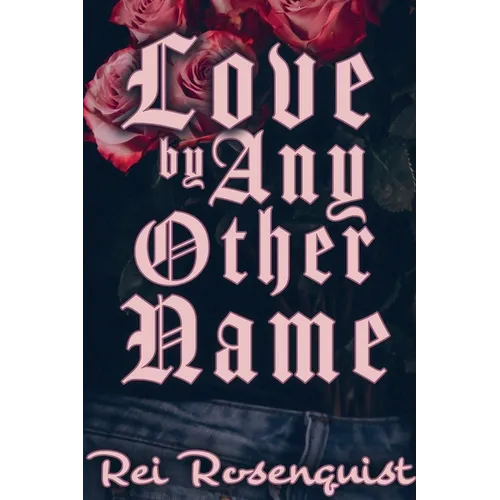 Love by Any Other Name - Paperback
