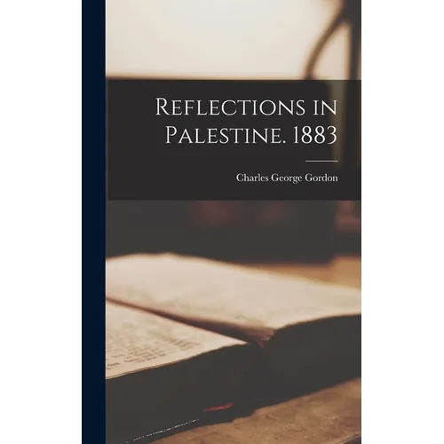Reflections in Palestine. 1883 - Hardcover