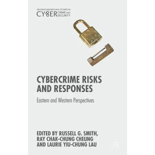 Cybercrime Risks and Responses: Eastern and Western Perspectives - Hardcover