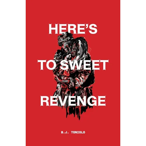 Here's to Sweet Revenge - Paperback