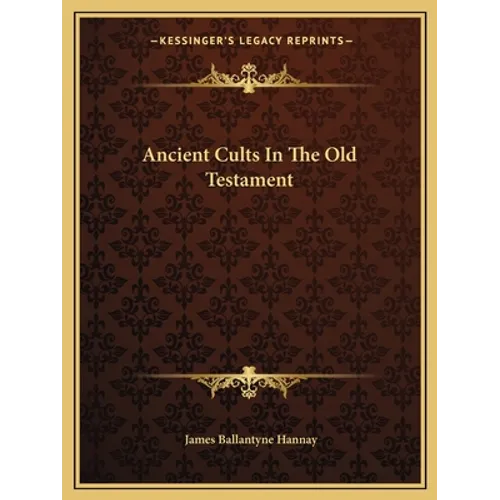 Ancient Cults In The Old Testament - Paperback
