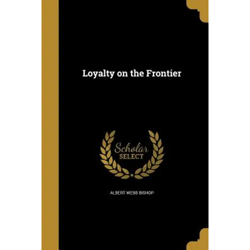 Loyalty on the Frontier - Paperback
