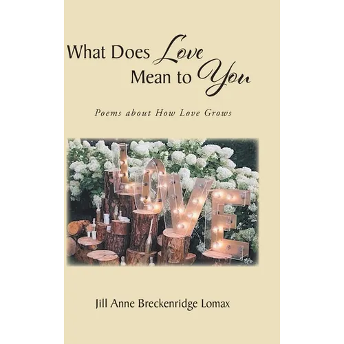 What Does Love Mean to You - Hardcover