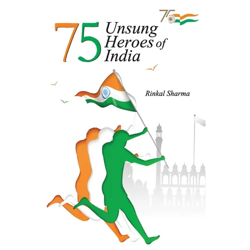 75 Unsung Heroes of India - Paperback
