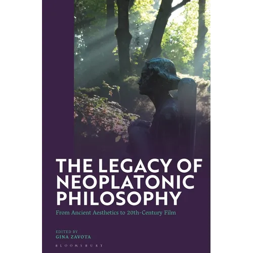 The Legacy of Neoplatonic Philosophy: From Ancient Aesthetics to 20th-Century Film - Paperback