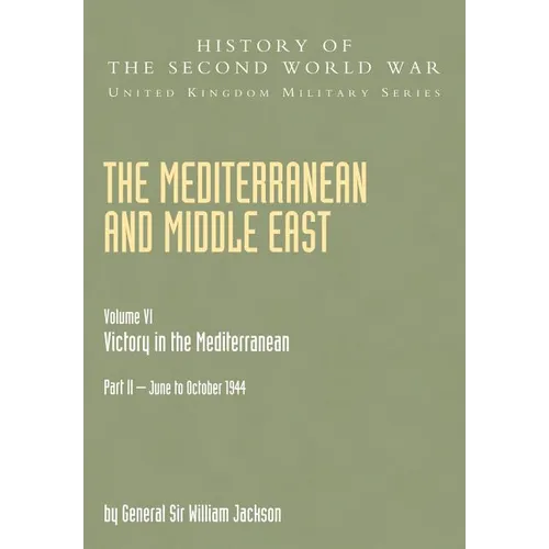 The Mediterranean and Middle East: Victory in the Mediterranean V. VI - Paperback