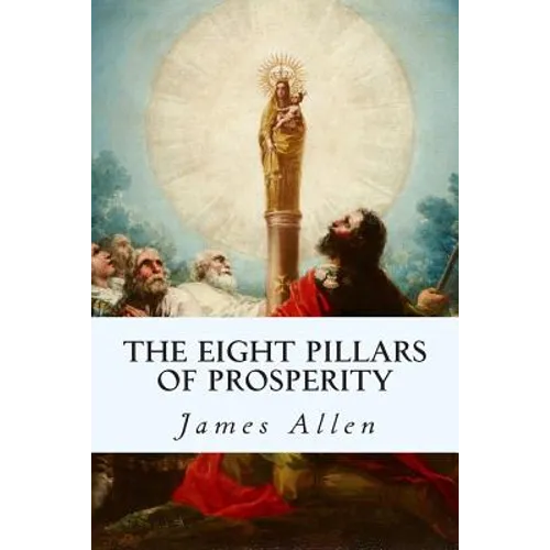 The Eight Pillars of Prosperity - Paperback