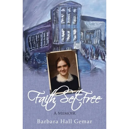 Faith Set Free: A Memoir