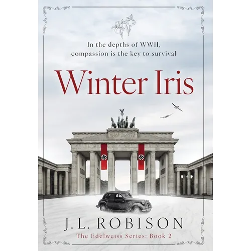 Winter Iris: Edelweiss Series Book 2 - Hardcover