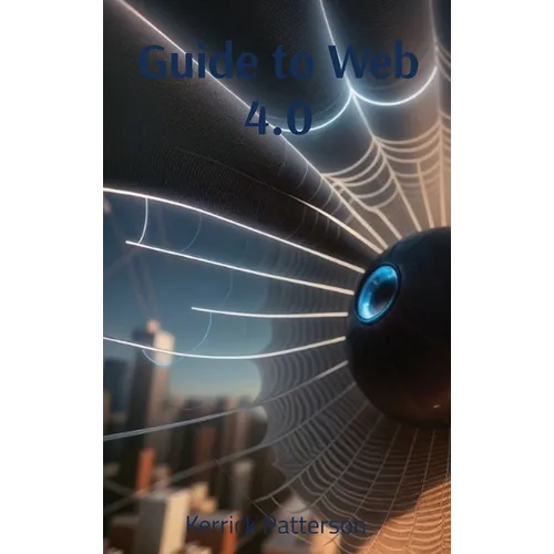 Guide to Web 4.0 - Hardcover