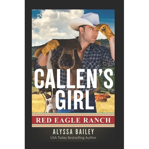 Callen's Girl: Red Eagle Ranch Book 5 - Paperback