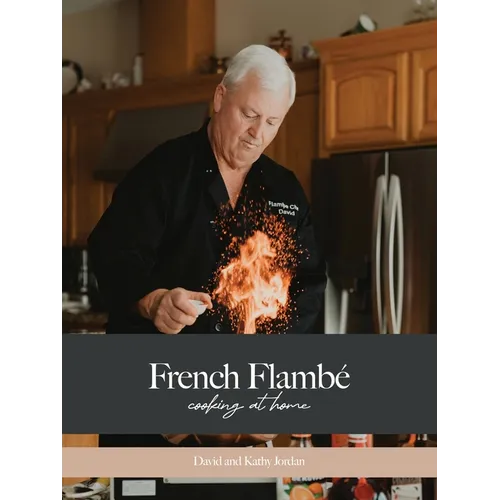 French Flambé Cooking at Home - Paperback