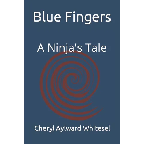 Blue Fingers: A Ninja's Tale - Paperback