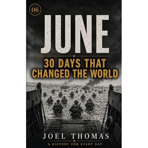 Nomical History June: The Longest Days and the Shortest Fuses - Paperback
