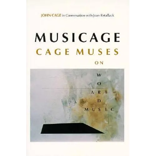 Musicage: Cage Muses on Words * Art * Music - Paperback