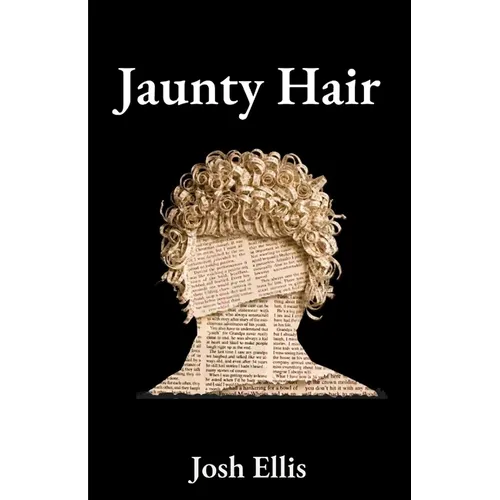 Jaunty Hair: Ramblings from Nowhere - Paperback