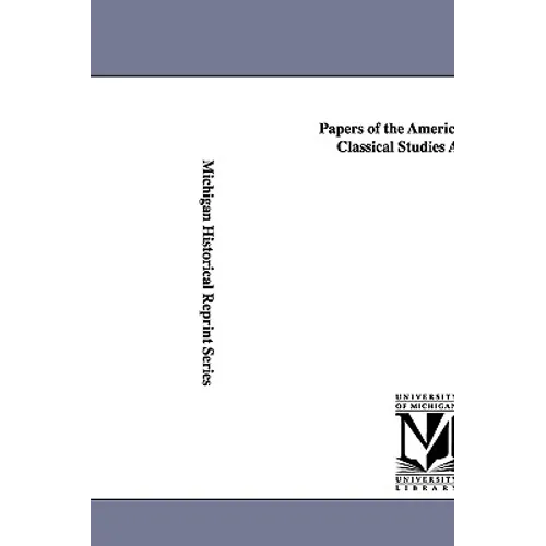 Papers of the American School of Classical Studies at Athens. - Paperback
