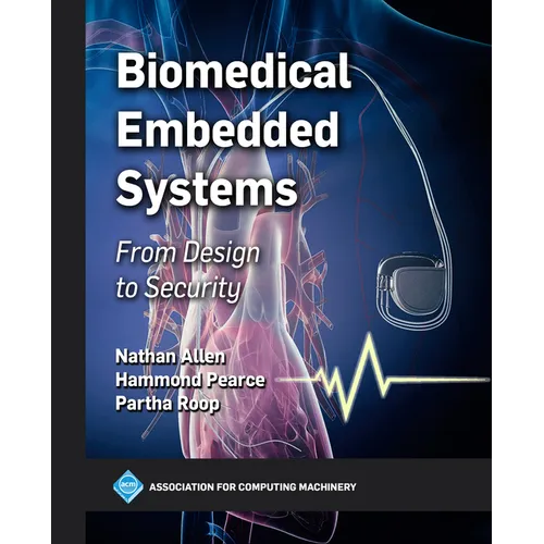 Biomedical Embedded Systems: From Design to Security - Paperback