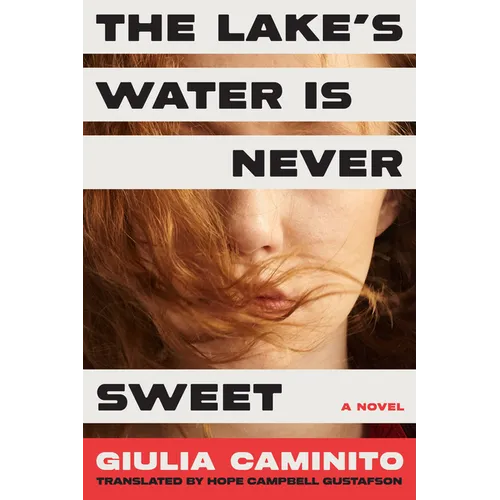 The Lake's Water Is Never Sweet - Hardcover